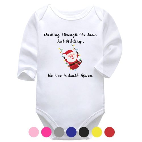 Dashing Through The Snow, Just Kidding ...| Christmas | South Africa | Baby Vest Bodysuit Onesie