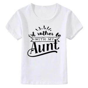 Id-Rather-Be-With-My-Aunt-Kids-TShirt.jpg
