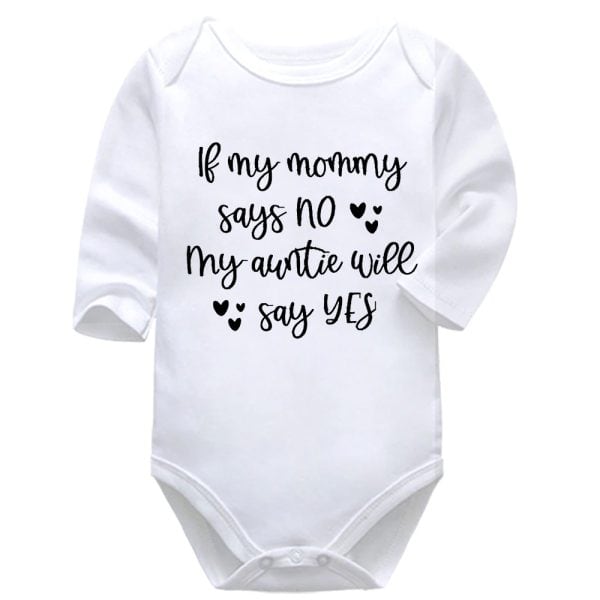 If My Mom Says No My Aunt Will Say Yes | Aunt | Baby Vest Bodysuit Onesie | Kids T-Shirt