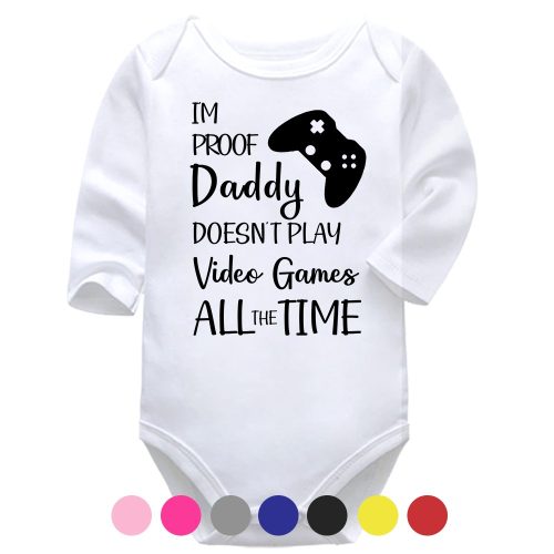 I'm Proof Daddy Doesn't Play Video Games All The Time | Gaming | Streamer | Baby Vest Bodysuit Onesie