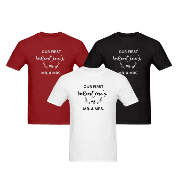 Our First Valentine's As Mr & Mrs | Valentine's T-Shirt | Matching T-Shirts | Mens T-Shirt