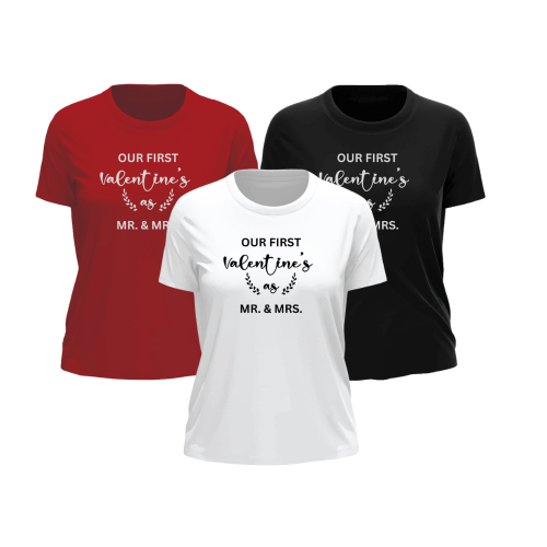Our First Valentine's As Mr & Mrs | Valentine's T-Shirt | Matching T-Shirts | Ladies T-Shirt