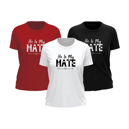 He Is My Mate | Valentine's T-Shirt | Matching T-Shirts | Ladies T-Shirt