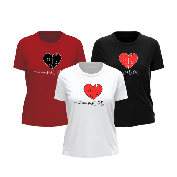 We Just Fit | Valentine's T-Shirt | Matching T-Shirts | Ladies T-Shirt