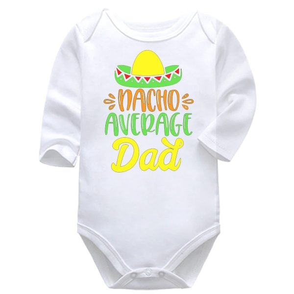 Nacho Average Dad | Dad | Father's Day | Baby Vest Bodysuit Onesie