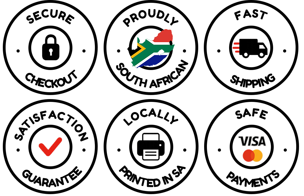 Secure Checkout • Fast Shipping • Satisfaction Guaranteed • Proudly South African • Safe Payments • Locally Printed