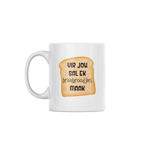Vir Jou Sal Ek Braaibroodjies Maak | Braai Day | Custom Printed Mugs | 330ML Size