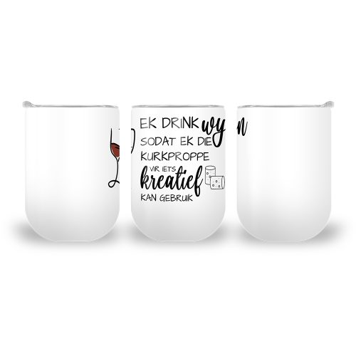 Ek Drink Wyn | Afrikaans | Double Wall Stainless Steel Travel Cup | 360ML Size