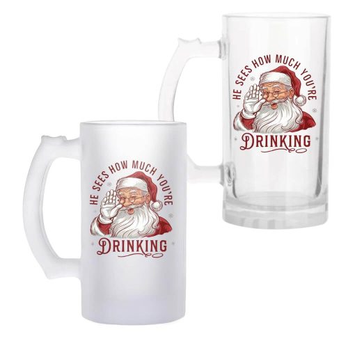 He Sees How Much You're Drinking | Christmas | Beer Mug | 480ML Size