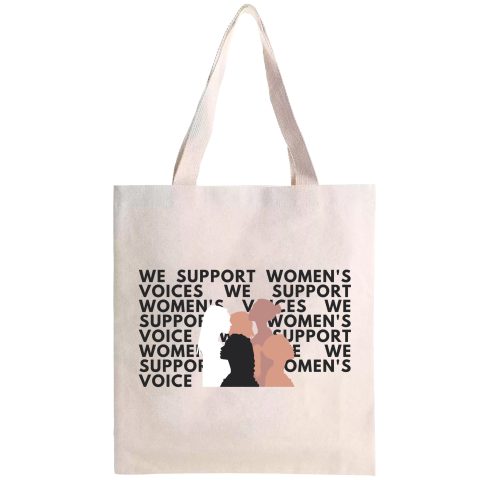 We Support Women's Voices | Women's Day | Custom Printed | Tote Bag (31cm x 35.5cm)