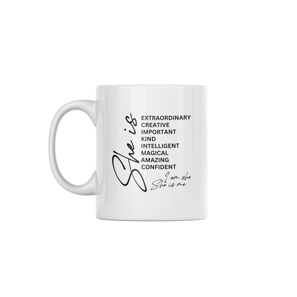 She Is | Women’s Day | Custom Printed Mugs | 330ML Size