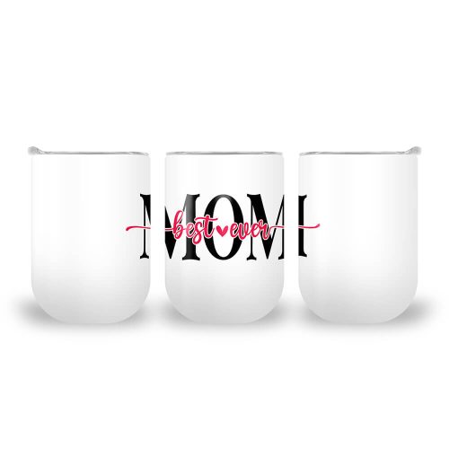Best Mom Ever | Mother's Day | Double Wall Stainless Steel Travel Cup | 360ML Size