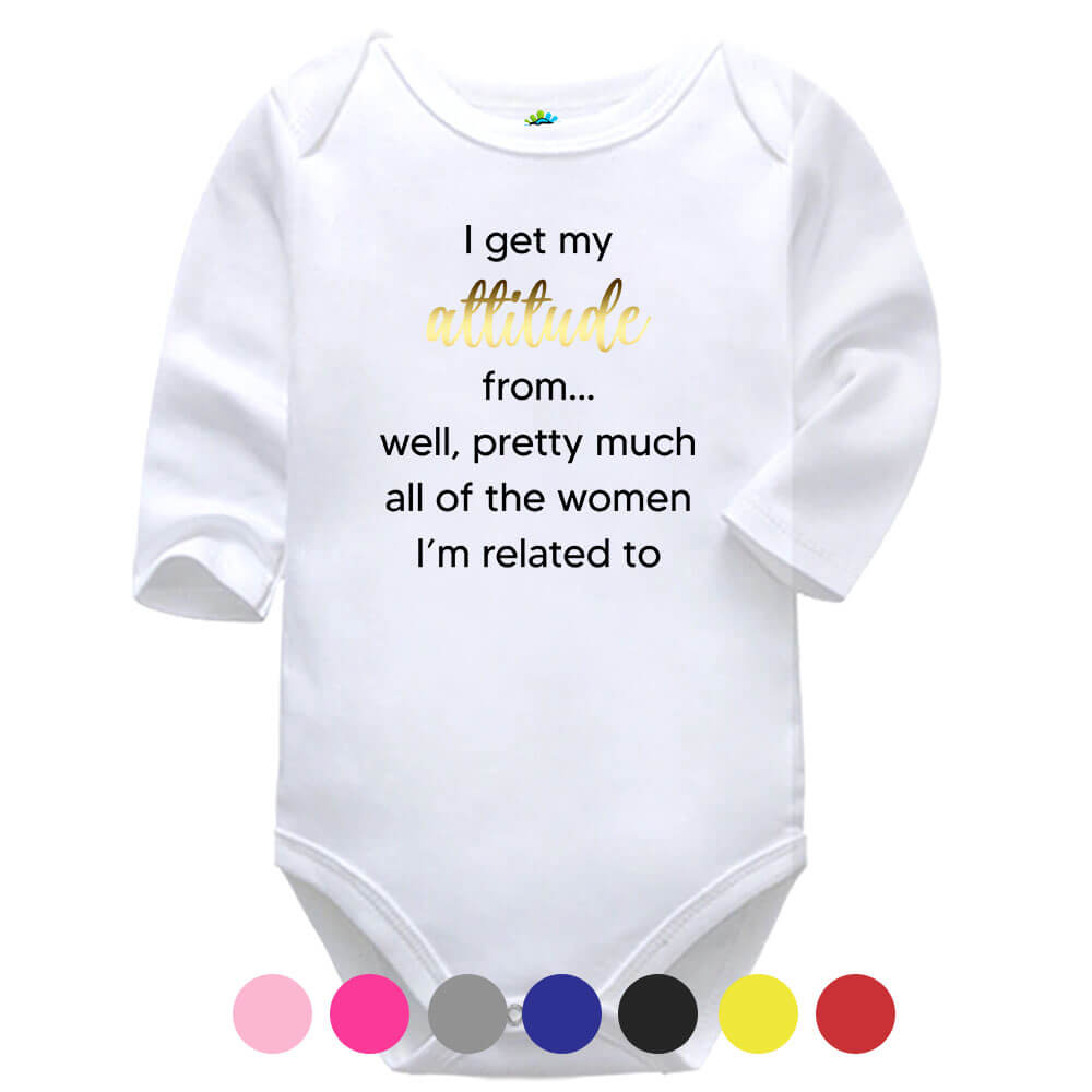 I Get My Attitude | Mother’s Day | Humorous | Baby Vest Bodysuit Onesie