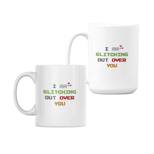 I Am Glitching Out Over You | Valentine's Day | Gaming | Custom Printed Mugs | 330ML Size | 440ML Size