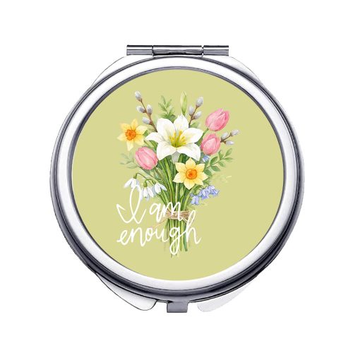 I Am Enough | Women's Day | Pocket Makeup Vanity Mirror | Custom Printed