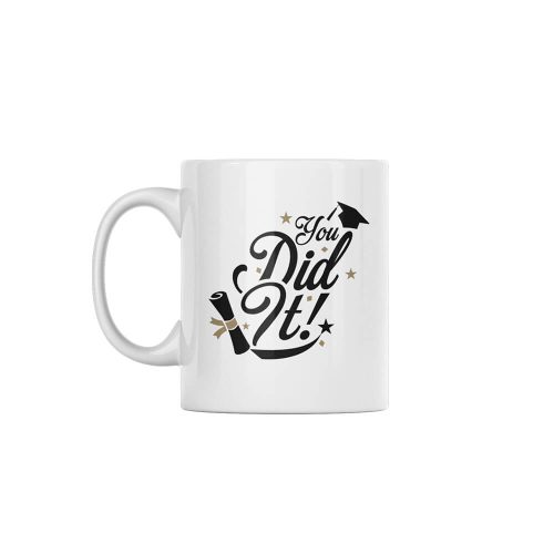 You Did It | Graduation | Custom Printed Mugs | 330ML Size