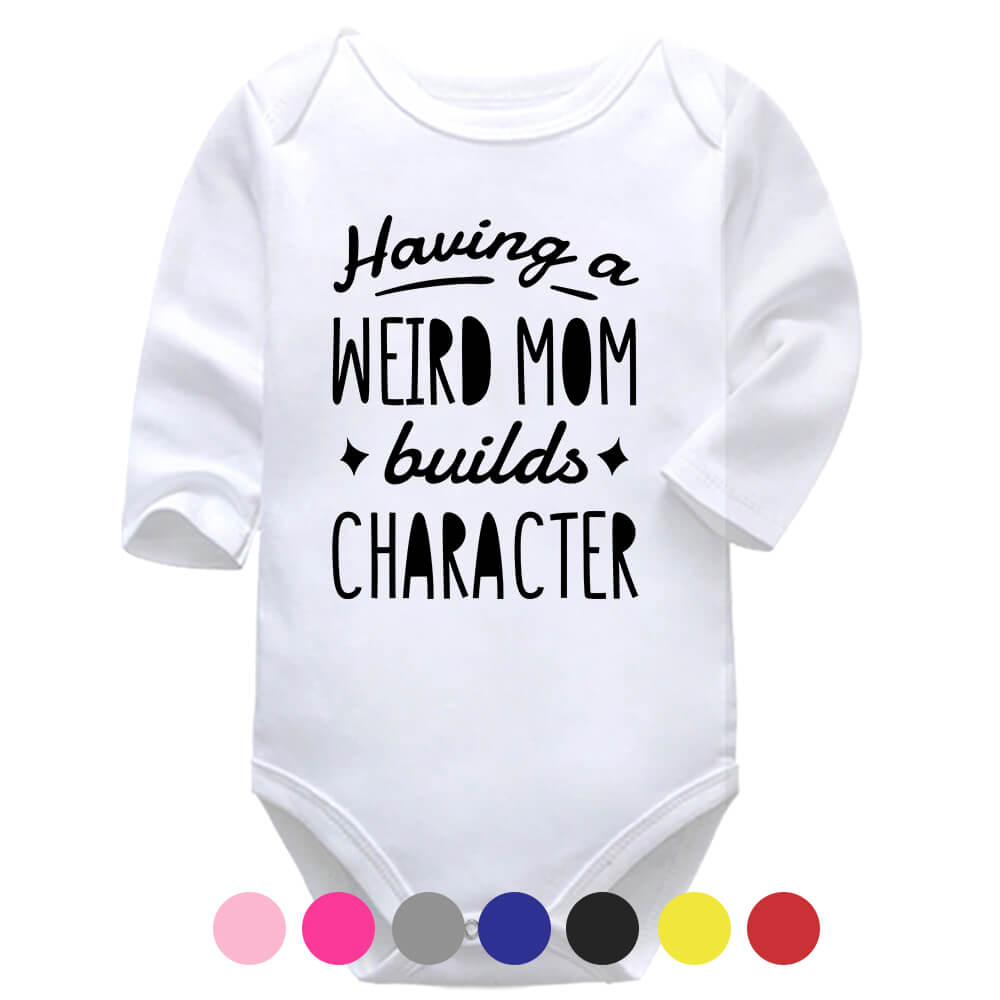 Having A Weird Mom | Cute | Humorous | Baby Vest Bodysuit Onesie